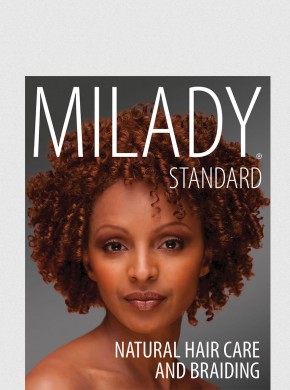 MILADY STANDARD COSMETOLOGY NATURAL HAIR CARE & BRAIDING, 1E